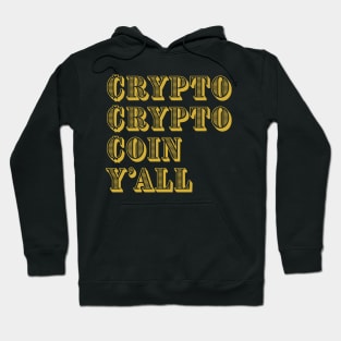 Crypto crypto coin y'all currency| Funny BTC| HODL Cryptocurrency | Crypto Hoodie